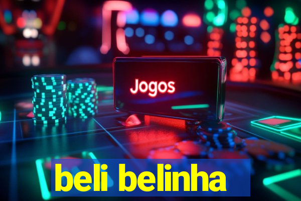 beli belinha